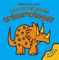 How Many Spots, Triceratops? 0192725564 Book Cover