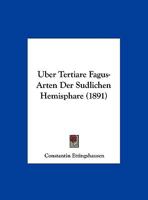 Uber Tertiare Fagus-Arten Der Sudlichen Hemisphare (1891) 1167343387 Book Cover