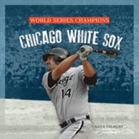 Chicago White Sox 1608182622 Book Cover