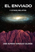 El enviado: y otros relatos B08W7JTTNW Book Cover