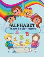 Alphabet trace & colour book: Amazing book for kids 1915207088 Book Cover