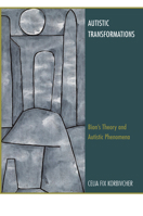 Autistic Transformations: Bion's Theory and Autistic Phenomena 0367101815 Book Cover