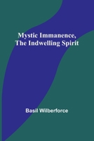 Mystic Immanence, the Indwelling Spirit 9361474715 Book Cover