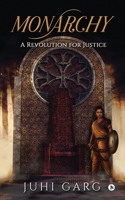 Monarchy: A Revolution for Justice 168509600X Book Cover
