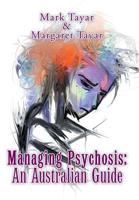 Managing Psychosis: an Australian Guide 1796002178 Book Cover