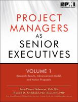 Project Managers as Senior Executives: Research Results, Advancement Model, and Action 1935589253 Book Cover