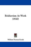 Bolshevism At Work 1437482023 Book Cover