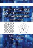 How to Count: An Introduction to Combinatorics 1420082604 Book Cover