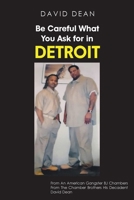 Be Careful What You Ask for in Detriot 1645440168 Book Cover