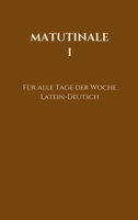 Matutinale I: Für alle Tage der Woche 3347430239 Book Cover