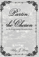 Partin: : the Chosen (In the King's Army) B0DQDVG8F9 Book Cover