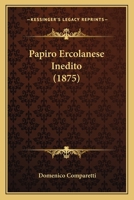 Papiro Ercolanese Inedito (1875) 1167464427 Book Cover