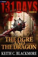 The Ogre and the Dragon (131 Days, 6) 1039492037 Book Cover
