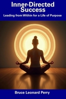 Inner-Directed Success: Leading from Within for a Life of Purpose B0DRTBZ3GG Book Cover