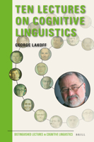 Ten Lectures on Cognitive Linguistics 9004331379 Book Cover