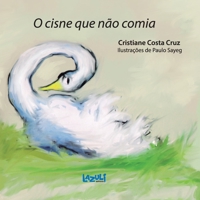 O Cisne Que Não Comia 8578650581 Book Cover