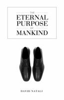 The Eternal Purpose of Mankind 0998776106 Book Cover