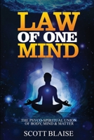 Law of One Mind: The Psycho-Spiritual Union of Mind, Body and Matter B0CJL63N1L Book Cover