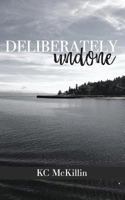 Deliberately Undone 1976994411 Book Cover