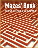 Mazes' Book: 100 Challenging Labyrinths B0CTN3MSCD Book Cover