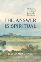 The Answer Is Spiritual 1666784370 Book Cover