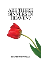 Are There Sinners in Heaven? 1736365835 Book Cover