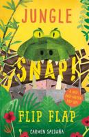 Snap! Flip Flap: Jungle 1536208078 Book Cover