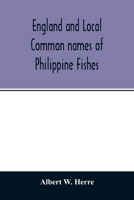 England and Local Common names of Philippine Fishes 935401304X Book Cover