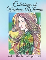 colorings of various women: Art of the female portrait B0BR2CJ39L Book Cover