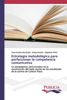 Estrategia metodológica para perfeccionar la competencia comunicativa 3841681212 Book Cover