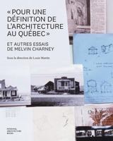 Pour Une D�finition de l'Architecture Au Qu�bec Et Autres Essais de Melvin Charney 1988962005 Book Cover