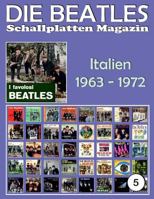 Die Beatles Schallplatten Magazin - Nr. 5 - Italien (1963 - 1972): Full Color Discography 1546792783 Book Cover