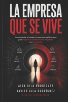 La empresa que se vive: Experiencia Empleado (Spanish Edition) B0HBMSFRNJ Book Cover