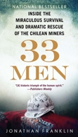 33 Men Inside the Miraculous Survival and Dramatic Rescue of the Chilean Miners 0425246868 Book Cover