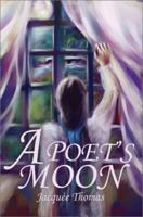 A Poet's Moon 0595244580 Book Cover