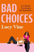 Bad Choices 1409180913 Book Cover