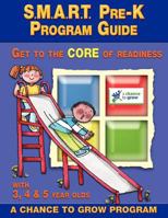 S.M.A.R.T. Pre-K Program Guide: Get to the MORE of Readiness 1463557051 Book Cover