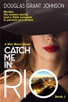 Catch Me In Rio - Book 1 B09R2WRKJZ Book Cover