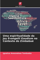 Uma espiritualidade da Joy Evangelii Gaudium no Contexto do Zimbabué 620535635X Book Cover
