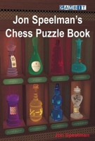 Jon Speelman's Chess Puzzle Book 1904600964 Book Cover