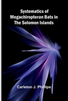 Systematics of Megachiropteran Bats in the Solomon Islands 9366389732 Book Cover
