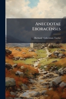 Anecdotae Eboracenses: Yorkshire Anecdotes 1179439112 Book Cover