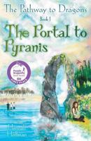 The Pathway to Dragons: The Portal to Pyranis 1457548399 Book Cover