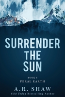 Feral Earth: A post-apocalyptic disaster survival thriller B0BV3TPCJV Book Cover