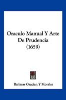 Oraculo Manual Y Arte De Prudencia (1659) 1166168395 Book Cover