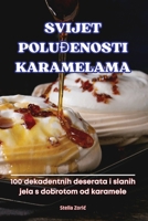 Svijet PoluÐenosti Karamelama (Croatian Edition) 1836239882 Book Cover