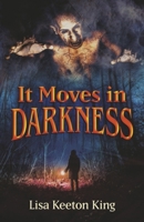 It Moves in Darkness B0FMMY6KHJ Book Cover