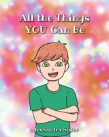 All the Things YOU Can Be B0GLMXNXP1 Book Cover