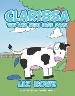 Clarissa: The Cow with Blue Poos 1499098731 Book Cover