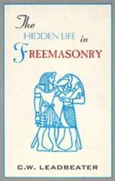Hidden Life in Freemasonry 3849676749 Book Cover